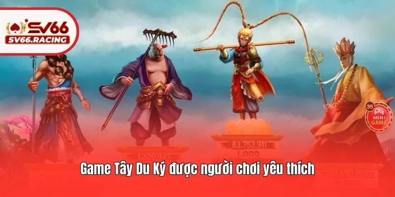 Game Tây Du Ký được người chơi yêu thích