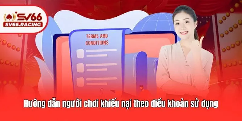 Hướng dẫn người chơi khiếu nại theo điều khoản sử dụng